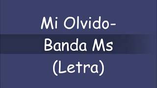 Letra Mi olvidó banda ms