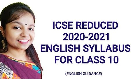 ICSE REDUCED ENGLISH SYLLABUS FOR CLASS 10 (2020-2021)