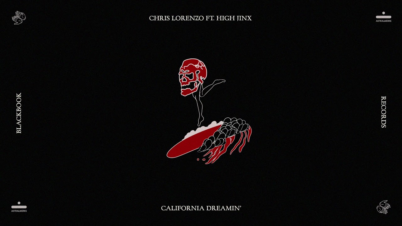 Chris Lorenzo   California Dreamin feat High Jinx