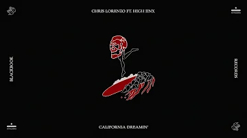 Chris Lorenzo - California Dreamin (feat. High Jinx)
