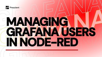 Prescient: Managing Grafana Users in Node-RED