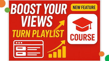 Boost Your Views with YouTube Courses! | Turn Any Playlist into a Course (New Feature)