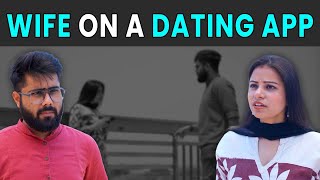 Wife On A Dating App | Rohit R Gaba