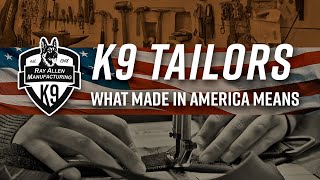 K9 Product Tailors - What &quot;Made In America&quot; Means