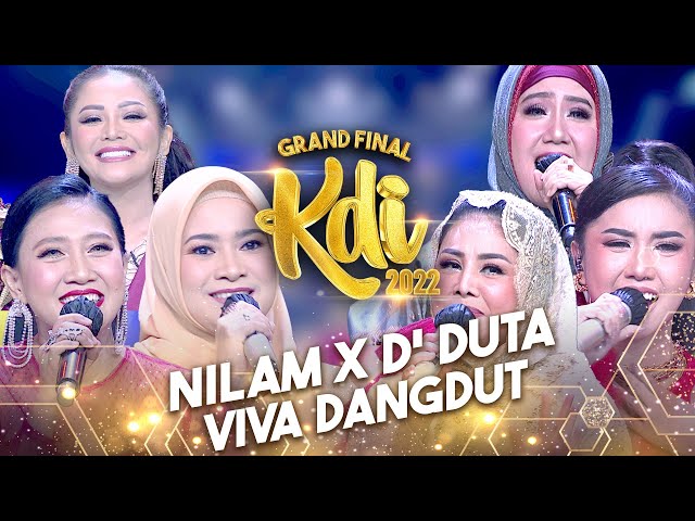 Nilam X D'Duta - Viva Dangdut | KONTES KDI 2022 class=