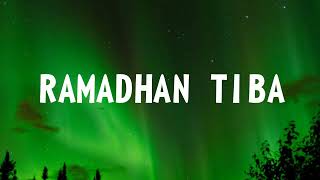 Ramadhan Tiba - Opick Lirik Lagu