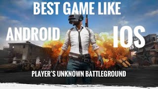 PUBG ANDROID/IOS -BEST ALTERNATIVE TO PUBG