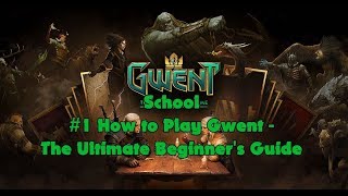 Gwent School #1: How to Play Gwent - The Ultimate Beginner's Guide