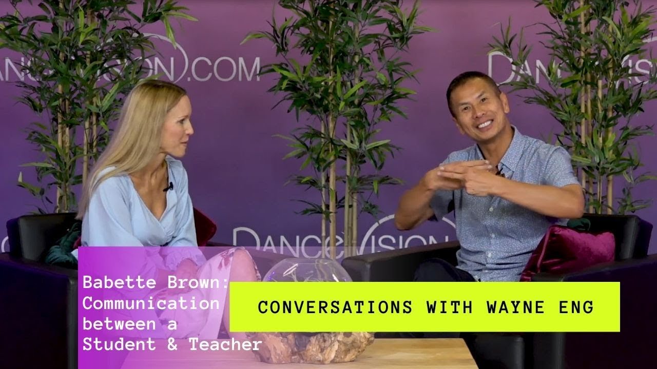 Conversations With Wayne Eng Podcast: Communication | Dance Vision By Wayne Eng
