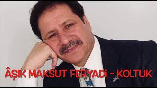 Aşık Maksut Feryadi - Koltuk [Official Audio]