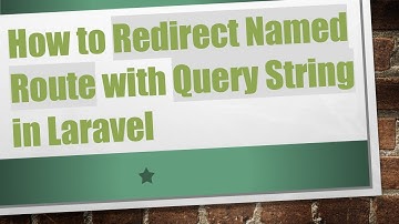 How to Redirect Named Route with Query String in Laravel