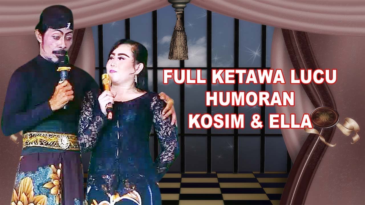 LIVE TERTAWA BARENG KOSIM & ELLA FULL HUMORAN SIANG & MALAM