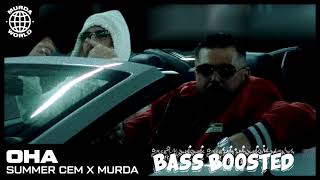 Summer Cem x Murda - OHA BASS BOOSTED