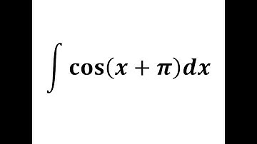 Integral of cos(x+pi)