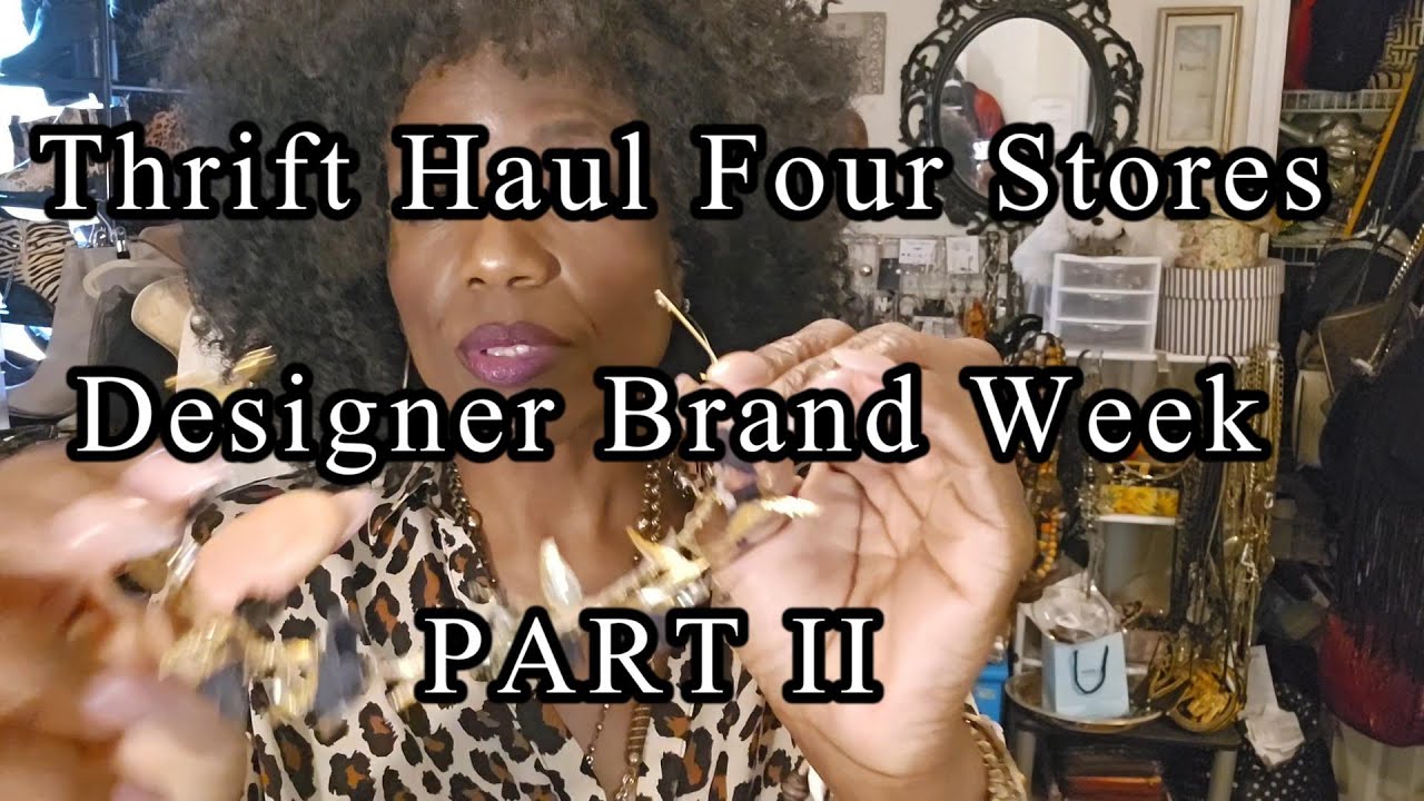 Thrift Haul Four Stores Designer Week Part II
