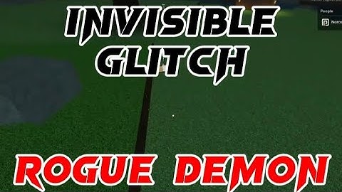 INVISIBLE glitch rogue demon