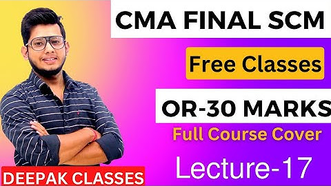 CMA FINAL SCM || OR (Class-17) || Free Classes by Deepak Sir