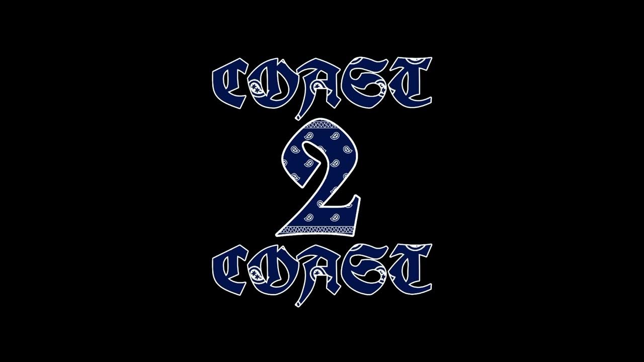 Coast 2 Coast Coast 2 Coast