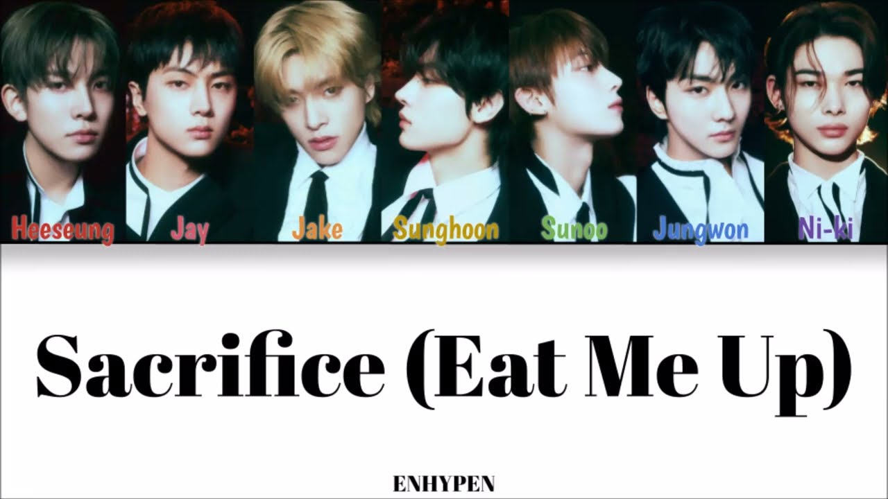 ENHYPEN Sacrifice (Eat Me Up) (8 Members) Lyrics