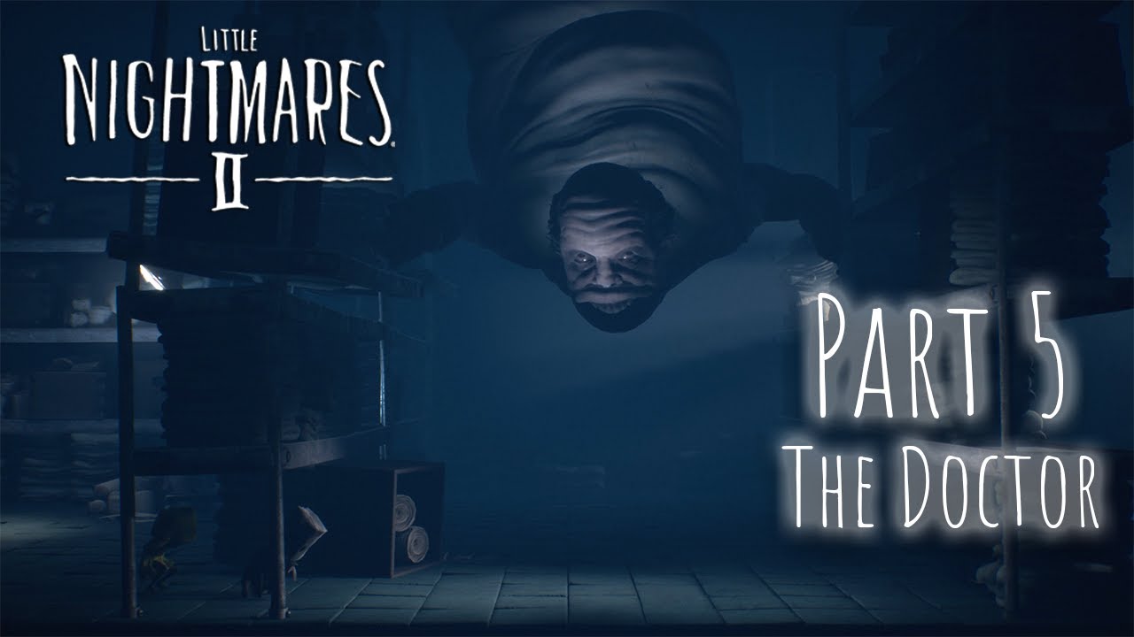 little nightmares 2 doctor little nightmares 2 doctor