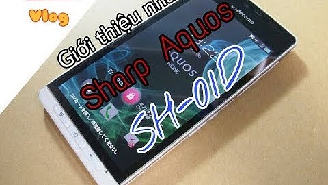 Đánh giá sharp aquos sh-01d