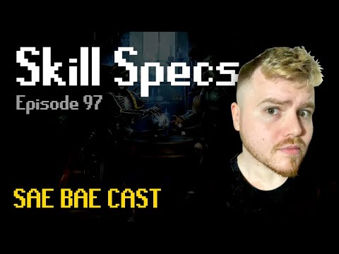 Skill Specs - Early Days, B0aty, Future Of PvP, Stories While Under The Influence Sae Bae Cast 97
