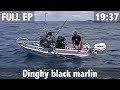 500LB BLACK MARLIN FROM A DINGHY!