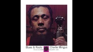 Charlie Mingus - Blues & Roots (Full Album)