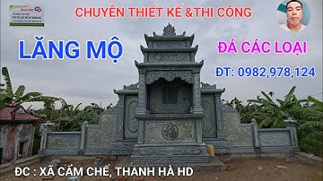 MỘ ĐÁ XANH RÊU  thiết kế & thi công lăng mộ đá các loại lương Văn Út xã Cẩm Chế  Thanh Hà Hải Dương