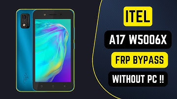 Itel A17 (W5006x) FRP Bypass Without PC | Itel A17 Bypass Google Account Lock
