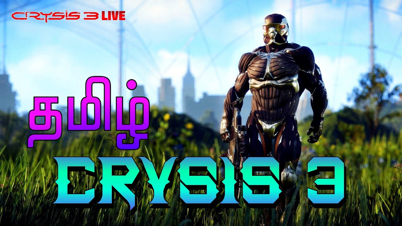 LIVE | தமிழ் | CRYSIS 3 | P2 
