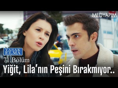 Yiğit, Lila'nın peşini bırakmıyor.. - Yasak Elma 71. bölüm