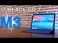 Surface GO 2 - M3 - REVIEW!!  - I was wrong!!