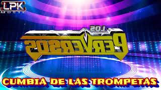 Video thumbnail of "Los perversos de la kumbia  ( CUMBIA DE LAS TROMPETAS ) limpia"