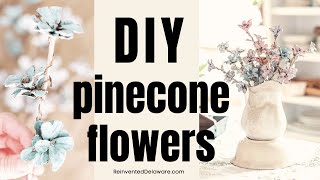 DIY Pine Cone Flowers for Any Season | DIY Home Decor Ideas