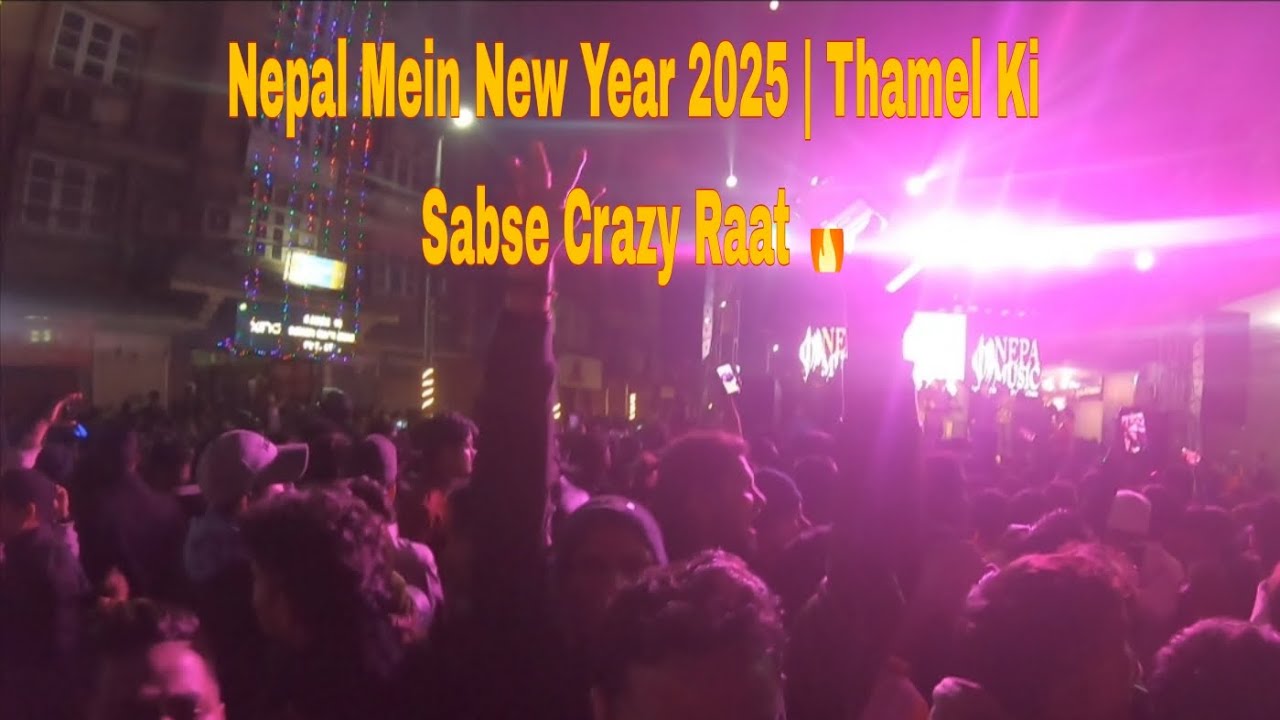 New Year 2025 Celebration in Nepal🇳🇵Thamel Nightlife Travel Vlog 🔥