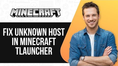 How To Fix Unknown Host in Minecraft TLauncher | Easy Guide