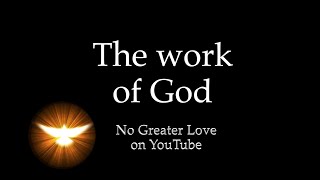 'This is the work of God'. Continuing Jesus's Great Commission. Mostly in Jesus' own words