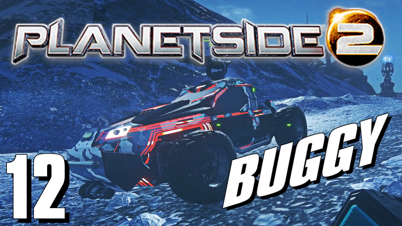 PLANETSIDE 2 #12 - BUGGY der VERNICHTUNG | Let's Play Planetside 2 [Deutsch/German]