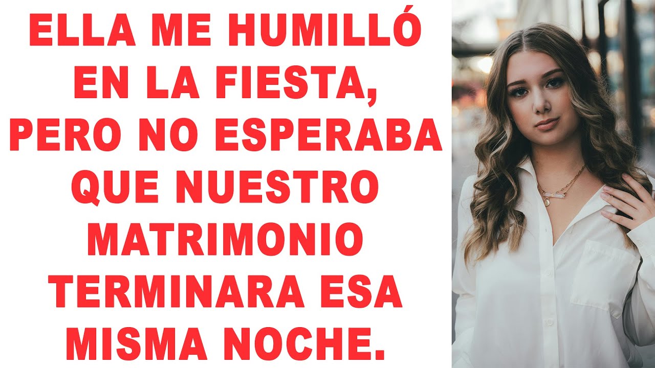 Me humilló en la fiesta, pero no esperaba que nuestro matrimonio terminara esa misma noche.