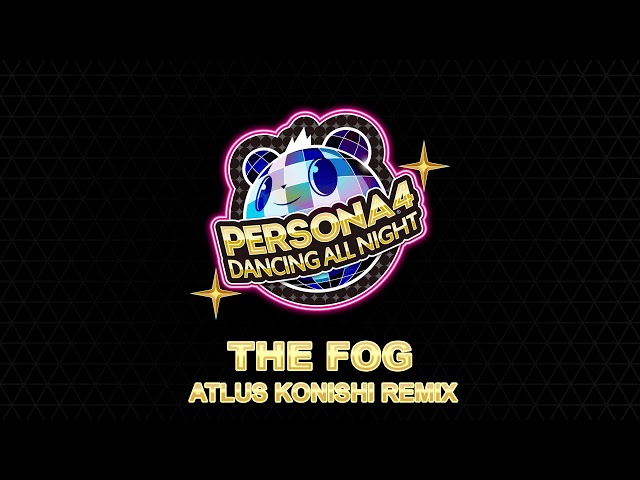 The Fog  - Konishi Remix - Persona 4 Dancing All Night class=