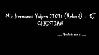 Mix Hermanos Yaipen 2020 (Reload) - DJ CHRISTIAN