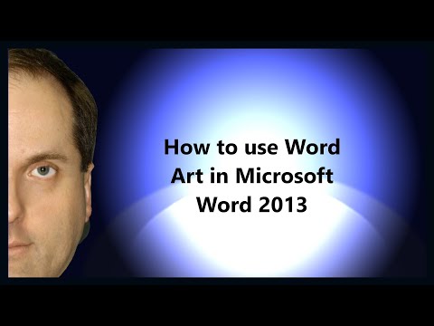 How to use Word Art in Microsoft Word 2013