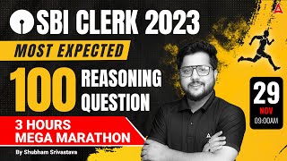 SBI Clerk 2023 | 100 Most Expected Reasoning Questions Marathon Class | By Shubham Srivastava