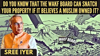 Do you know that the Wakf Board can snatch your property if it BELIEVES a Muslim owned it?