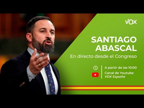 🔴DIRECTO: Santiago Abascal  destapa en el Congreso los bulos del Gobierno
