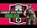 COMMENT BIEN JOUER Gridlock - Rainbow Six Siege