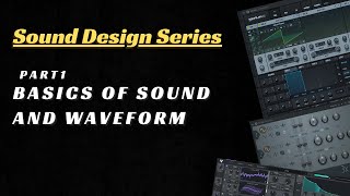 Sound Design Series Part 1 – Basics of Sound and Waveform