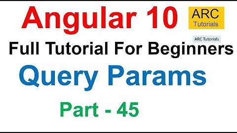 Angular 10 Tutorial #45 - Query Params in Angular | Angular 10 Tutorial For Beginners