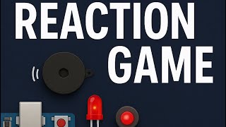 Arduino Reaction Time Game | Test Your Reflex Speed with LED & Buzzer